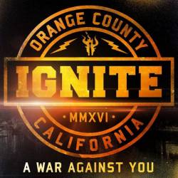 Ignite (USA) : A War Against You